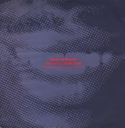 Word Of Mouth (5), Linda Love - What It Is (Ain't Losin Control)