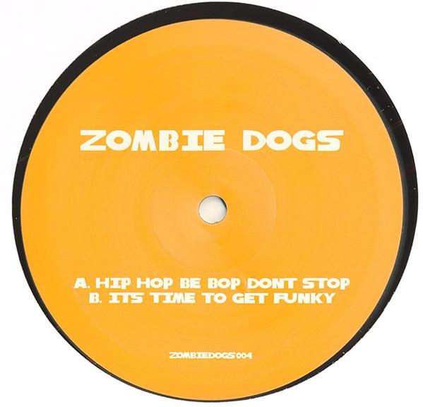Zombie Dogs - Hip Hop be bop don't stop
